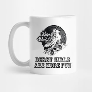 Roller Derby - Derby Girls Are More Fun Mug